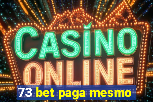73 bet paga mesmo